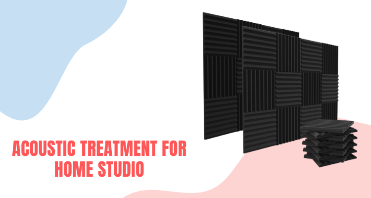 Acoustic Treatment for Home Studio